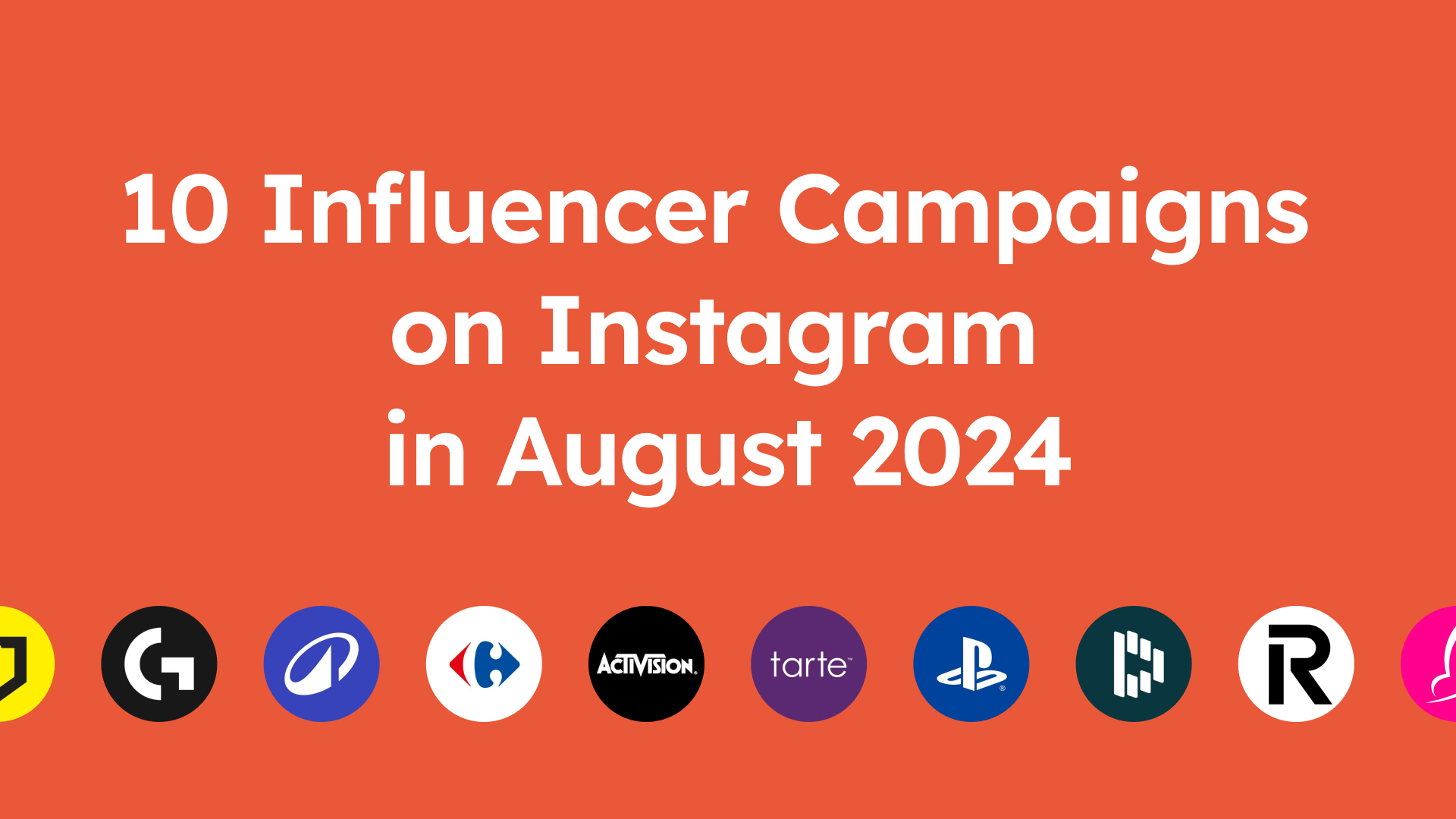 Les 20 dernières campagnes d'influence sur Instagram août 2024